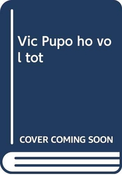 Vic Pupo Ho Vol Tot