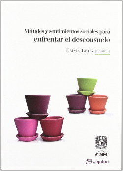 Virtudes y sentimientos sociales para ENFRENTAR EL DESCONSUE