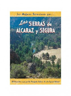 Las Sierras de Alcaraz y Segura
