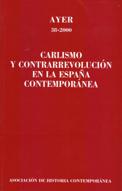 AYER,38 CARLISMO Y CONTRAREVOLUCION