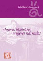 Mujeres historicas, mujeres narradas (coleccion alternativas)