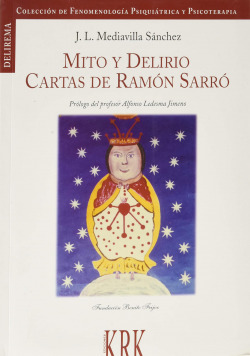 Mito y delirio. cartas de ramon sarro