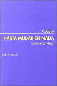 Hasta mudar en nada