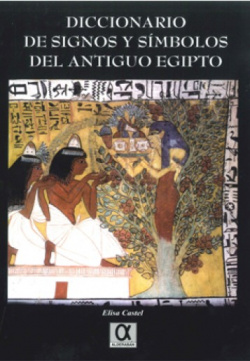 DICCIONARIO DE SIGNOS Y SÍMBOLOS DEL ANTIGUO EGIPTO