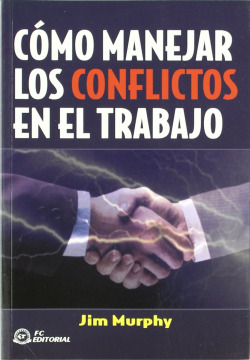 Como Manejar Los Conflictos En El Trabajo