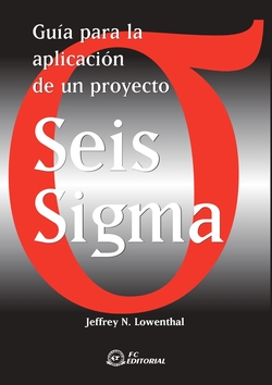 Guia Para La Aplicacion De Un Proyecto Seis Sigma
