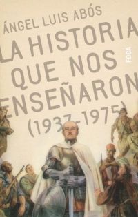 La historia que nos enseñaron 1937-1975