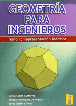 GEOMETRIA PARA INGENIEROS. T.I. REPRESENTACION DIEDRICA