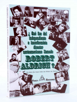 ROBERT ALDRICH.QUE FUE DEL INDEPENDIENTE E INCONFORMISTA DIR