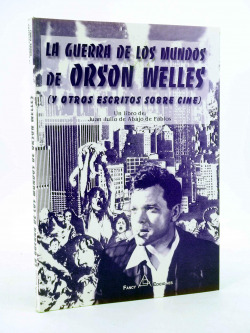GUERRA DE LOS MUNDOS DE ORSON WELLES(Y OTROS ESCRITOS SOBRE