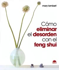 Cómo eliminar el desorden con el Feng Shui