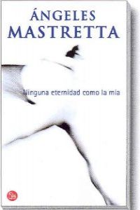 Ninguna eternidad como la mía