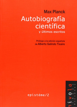 Autobiografía científica y últimos escritos. Max Planck