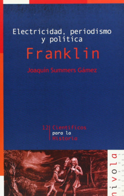 Electricidad, periodismo y política. Franklin