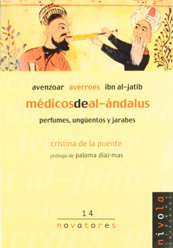 Médicos de al-Andalus. Avenzoar, Averroes, Ibn al-Jatib