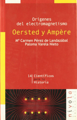 Orígenes del electromagnetismo. Oersted y Ampère