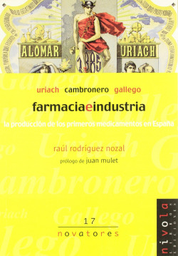 Farmacia e industria. Uriach, Cambronero, Gallego.