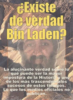 ¿EXISTE DE VERDAD BIN LADEN