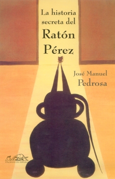 La historia secreta del ratón Pérez
