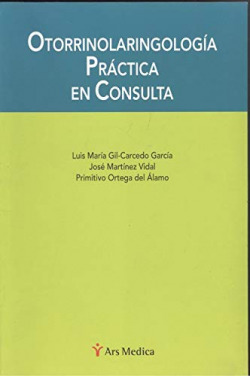 OTORRINOLARINGOLOGIA. PRACTICA EN CONSULTA