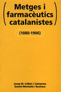 Metges i farmacèutics catalanistes (1880-1906)
