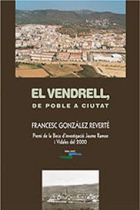 El Vendrell, de poble a ciutat