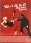 Albena Teatre. 10 años con la sonrisa