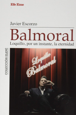 Balmoral. Loquillo, por un instante, la eternidad