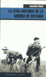 La otra historia de la guerra de Vietnam