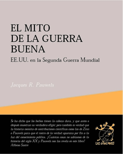 Mito de la guerra buena: EEUU en la Segunda Guerra Mundial