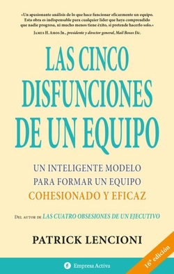 Las cinco disfunciones de un equipo:inteligente modelo para formar un equipo