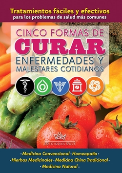 Cinco formas de curar enfermedades y malestares cotidianos