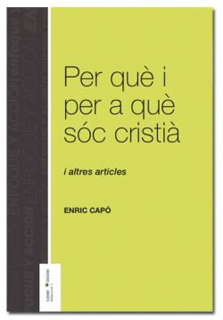 Per què i per a què sóc cristià