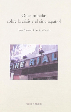 Once miradas sobre la crisis y el cine español
