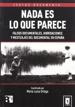Nada es lo que parece: falsos documentales hibridaciones