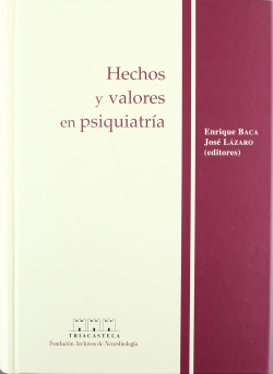HECHOS Y VALORES EN PSIQUIATRÍA
