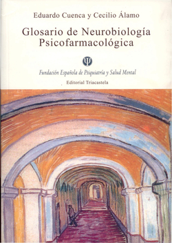 GLOSARIO DE NEUROBIOLOGÍA PSICOFARMACOLÓGICA
