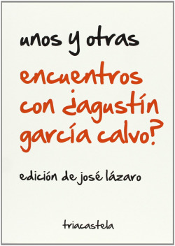 ENCUENTROS CON ¿AGUSTÍN GARCÍA CALVO?