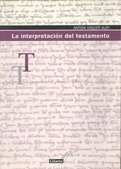 LA INTERPRETACION DEL TESTAMENTO