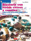 Nuevas Tendencias. Bisutería con nudos chinos y cuentas