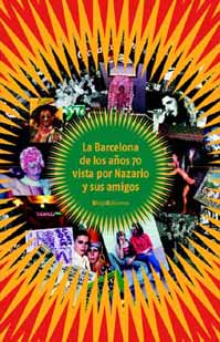 La Barcelona de los años 70 vista por Nazario y sus amigos