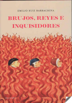 BRUJOS, REYES E INQUISIDORES