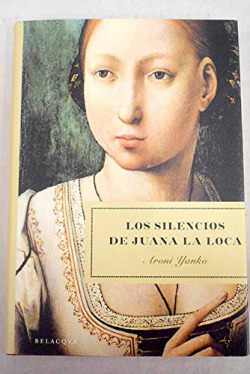 Los silencios de Juana la loca