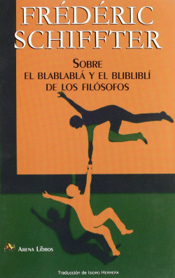 Sobre el blablablá y el blibliblí de los filósofos