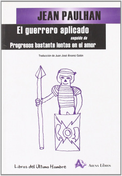 El guerrero aplicado ; seguido de Progresos bastante lentos en el amor