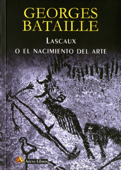 Lascaux o El nacimiento del arte