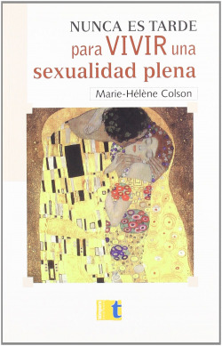 NUNCA ES TARDE PARA VIVIR UNA SEXUALIDAD PLENA