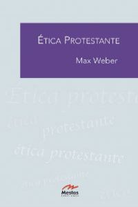 La Ética Protestante y el Espíritu del Capitalismo