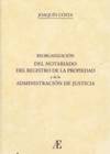REORGANIZACION DEL NOTARIADO, DEL REGISTRO DE LA PROPIEDAD Y