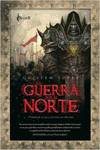 Leyenda de una era. La guerra por el Norte